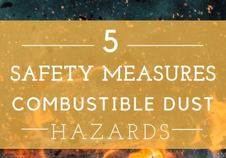 Combustible Dust: 5 Safety Measures