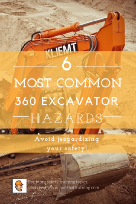 360 Excavator: Recognizing The Top 6 Hazards