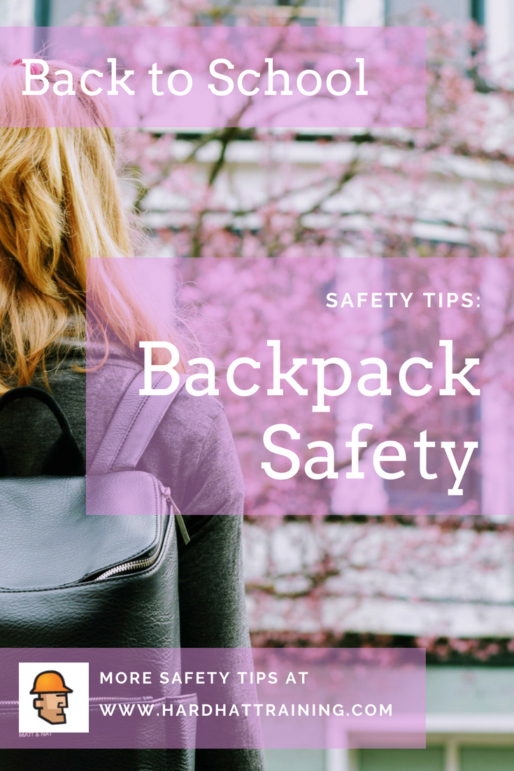 Backpack Safety Tips for BacktoSchool Hard Hat Training