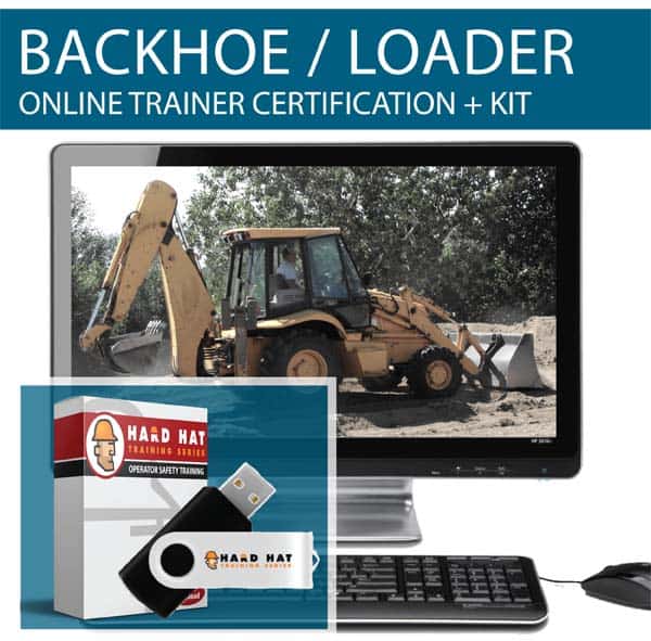 Backhoe Loader Trainer Certification Hard Hat Training