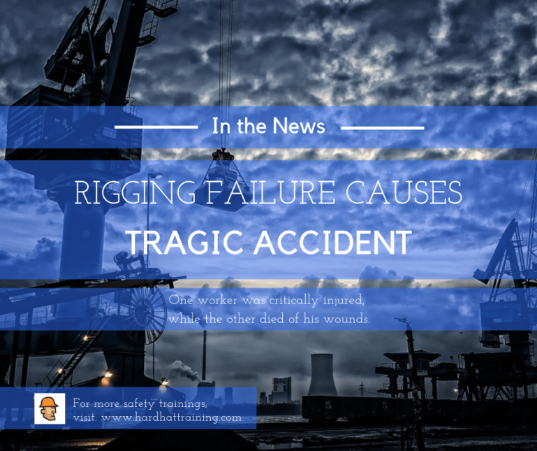 Rigging Failure Causes Tragic Accident - Hard Hat Training
